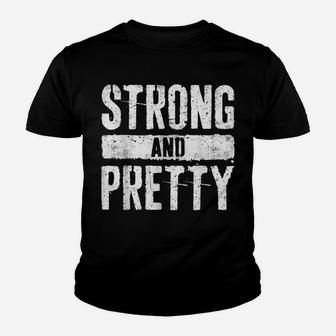 Strong And Pretty Strongman Gym Workout Gift Shirt Youth T-shirt | Crazezy