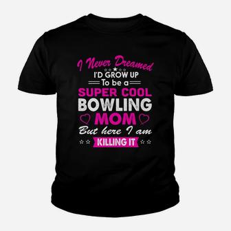 Super Cool Bowling Mom Womens Sports Youth T-shirt | Crazezy DE