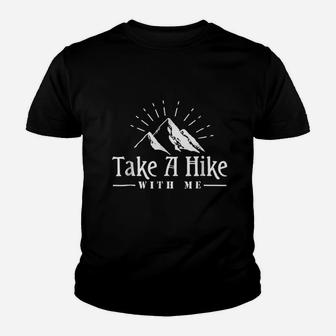 Take A Hike With Me Adventure Hiking Funny Camping Youth T-shirt | Crazezy CA