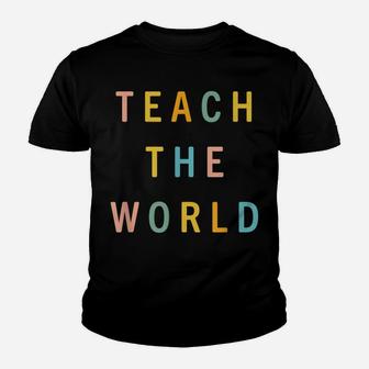Teach The World Cool Teacher Tee Youth T-shirt | Crazezy DE