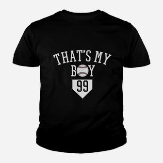 That Is My Boy Baseball Number 99 Jersey Baseball Mom Dad Youth T-shirt | Crazezy