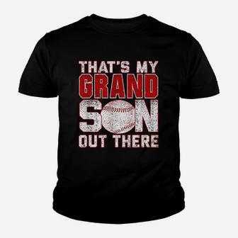 That Is My Grandson Out There Baseball Mimi Gigi Papa Youth T-shirt | Crazezy