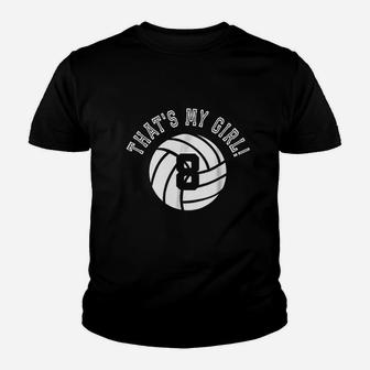 Thats My Girl 8 Volleyball Player Mom Or Dad Gift Youth T-shirt | Crazezy
