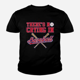 Theres No Crying In Baseball Funny Catcher Gift Youth T-shirt | Crazezy UK