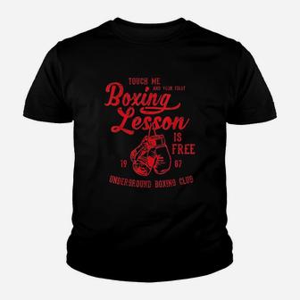 Touch Me And Your First Boxing Lesson Is Free Funny Youth T-shirt | Crazezy