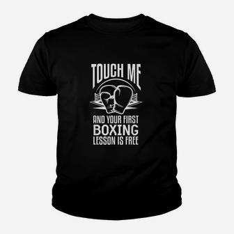 Touch Me And Your First Boxing Lesson Is Free Youth T-shirt | Crazezy UK