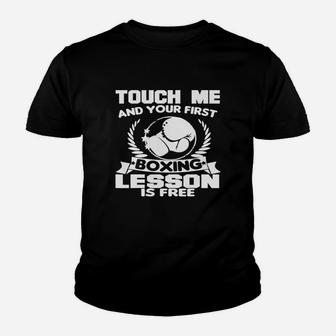 Touch Me And Your First Boxing Lesson Is Free Youth T-shirt | Crazezy