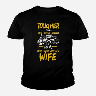 Tow Trucker Drivers Wife - Funny Tow Truck Drivers Gift Youth T-shirt | Crazezy