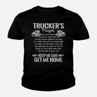 Trucker Prayer Keep Me Safe Get Me Home Truck Driver T Shirt Youth T-shirt | Crazezy