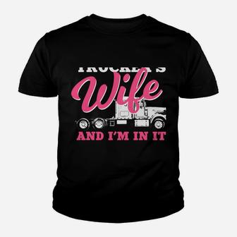 Trucker's Wife In It For The Long Haul | Truck Driver Spouse Youth T-shirt | Crazezy