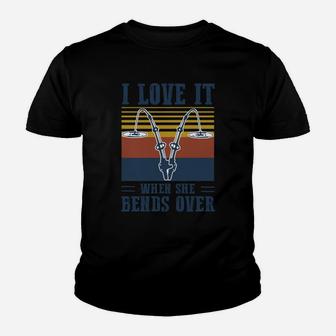 Vintage Fishing I Love It When She Bends Over Youth T-shirt | Crazezy UK