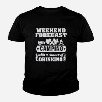 Weekend Forecast Camping With A Chance Of Drinking Youth T-shirt | Crazezy