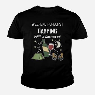 Weekend Forecast Camping With A Chance Of Wine Funny Youth T-shirt | Crazezy