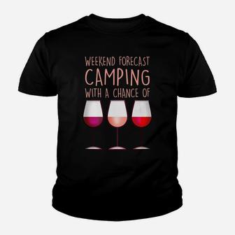 Weekend Forecast Camping With A Chance Of Wine Lover Youth T-shirt | Crazezy