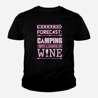 Weekend Forecast Camping With Wine Funny Camping Youth T-shirt | Crazezy
