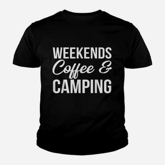 Weekends Coffee And Camping Fun Camping And Coffee Design Youth T-shirt | Crazezy CA