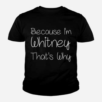Whitney Funny Personalized Birthday Women Name Gift Idea Youth T-shirt | Crazezy AU