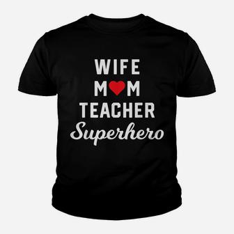 Wife Mom Teacher Superhero Mother's Day Gift Idea Youth T-shirt | Crazezy