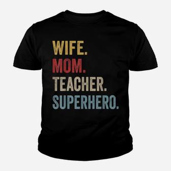 Wife Mom Teacher Superhero Mother's Day Youth T-shirt | Crazezy CA