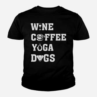 Wine Coffee Yoga Dogs Yogi Love Wine Youth T-shirt | Crazezy
