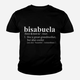 Womens Bis Abuela Tee Funny Bisabuela Definition Youth T-shirt | Crazezy