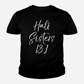 Womens Cute Matching Half Marathon Gift For Women Half Sisters 131 Youth T-shirt | Crazezy