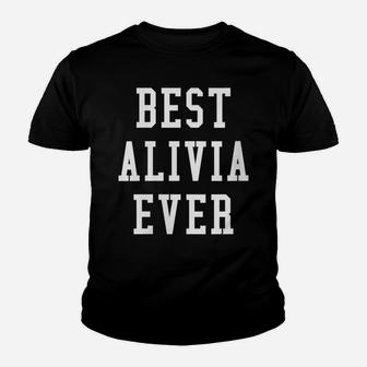Womens Fun Best Alivia Ever - Cool Personalized First Name Gift Youth T-shirt | Crazezy