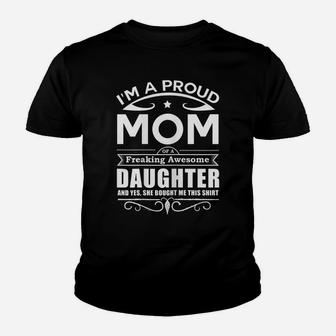 Womens I'm A Proud Mom Of A Freaking Awesome Daughter Youth T-shirt | Crazezy