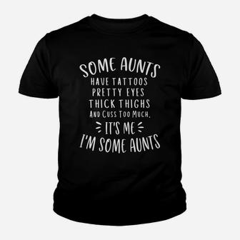 Womens Some Aunts Cuss Too Much Funny Auntie Gifts Aunt Youth T-shirt | Crazezy