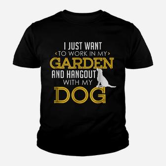 Work In My Garden And Hangout With My Dog Funny Pet Youth T-shirt | Crazezy