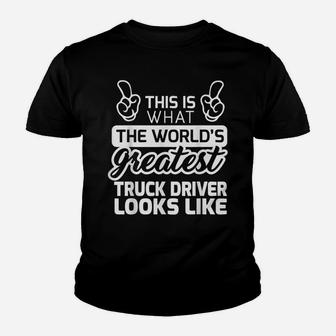 World's Greatest Truck Driver Best Truck Driver Ever Youth T-shirt | Crazezy