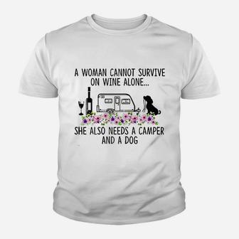 A Woman Can Not Survive On Wine Alone She Needs Camper Dog Youth T-shirt | Crazezy
