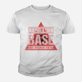 All Your Base Are Belong To Us Vintage Video Game T Shirt Youth T-shirt | Crazezy CA