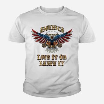 America Love It Or Leave It Eagle Awesome Sweatshirt Youth T-shirt | Crazezy AU
