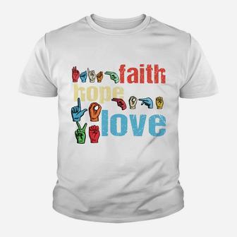 ASL Faith Hope Love American Sign Language Christian Easter Youth T-shirt | Crazezy