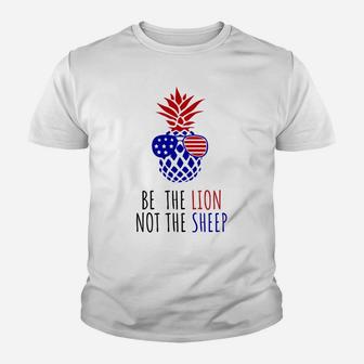 Be The Lion Not The Sheep American Flag Sunglasses Pineapple Sweatshirt Youth T-shirt | Crazezy AU