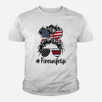 Fire Wife Life Firefighter's Wife 4Th Of July Messy Bun Sweatshirt Youth T-shirt | Crazezy