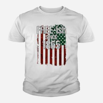 Free-Ish Since 1865 Juneteenth Day Flag Black Pride Gift Youth T-shirt | Crazezy CA