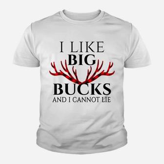 I Like Big Bucks And I Cannot Lie Funny Deer Hunting Youth T-shirt | Crazezy