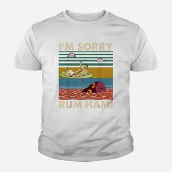 I'm Sorry Rum Ham Vintage T Shirt Youth T-shirt | Crazezy