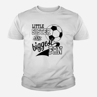 Little Sister And Biggest Fan Soccer Player Youth T-shirt | Crazezy