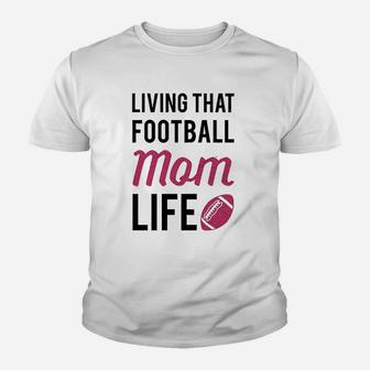 Living That Football Mom Life Athletic Youth T-shirt | Crazezy DE