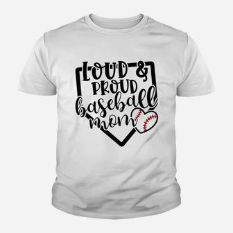 Loud And Proud Baseball Mom Mama Sport Cute Funny Youth T-shirt | Crazezy DE