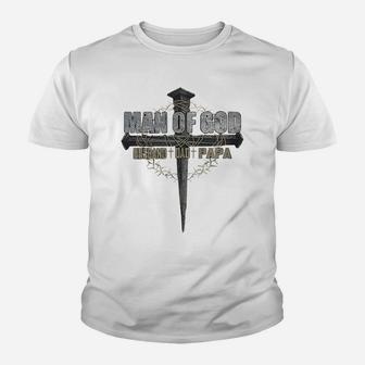 Man Of God Husband Dad Papa Christian Cross Father's Day Youth T-shirt | Crazezy CA