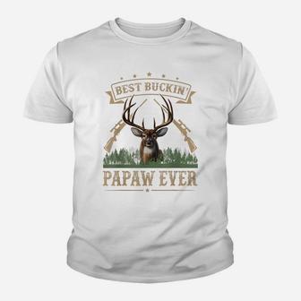 Mens Fathers Day Best Buckin' Papaw Ever Deer Hunting Bucking Youth T-shirt | Crazezy DE