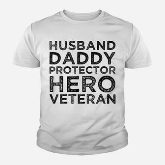 Mens Husband Daddy Protector Hero Veteran Father's Day Dad Gift Youth T-shirt | Crazezy