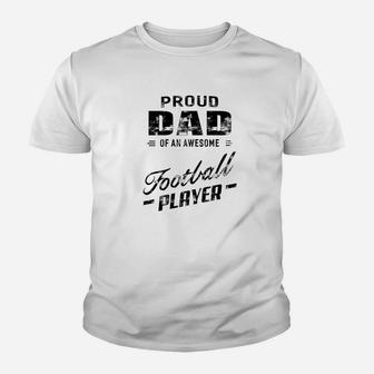 Mens Proud Dad Of An Awesome Football Player For Men Youth T-shirt | Crazezy