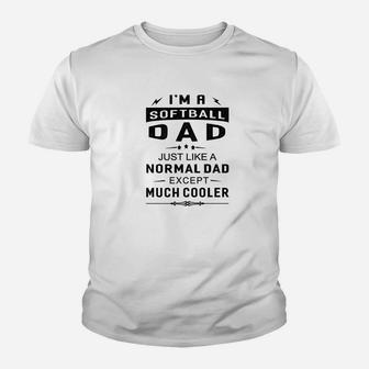 Mens Softball Dad Like Normal Dad Except Much Cooler Mens Tshir Youth T-shirt | Crazezy