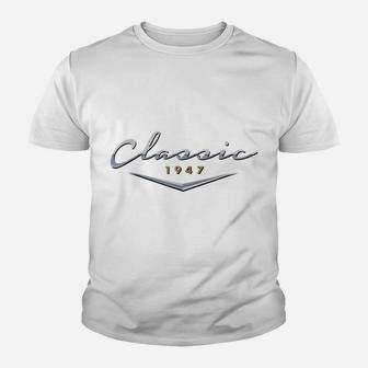 Mens Vintage Classic 1947 Birthday Gifts For Dad, Husband Youth T-shirt | Crazezy