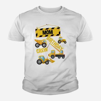 Mom Birthday Crew Construction Truck Birthday Party Digger Sweatshirt Youth T-shirt | Crazezy